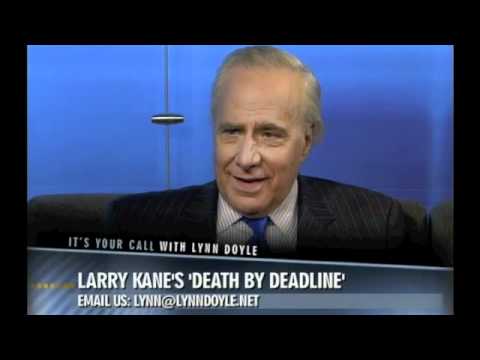 Larry Kane's "Death by Deadline" :: PART 3 :: It's...