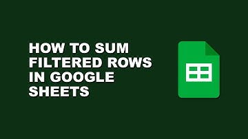 how to sum filtered rows in google sheets 3