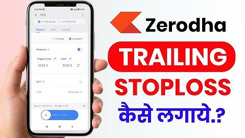 How to set trailing stoploss in Zerodha Kite!! How to set trailing stoploss in Zerodha Kite!!