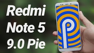 Update Redmi Note 5 To Android 9.0 Pie
