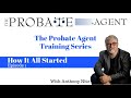 The Probate Agent   How It All Started   Episode 1