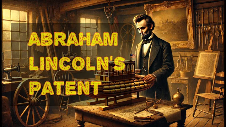 Abraham Lincoln: The Inventor President