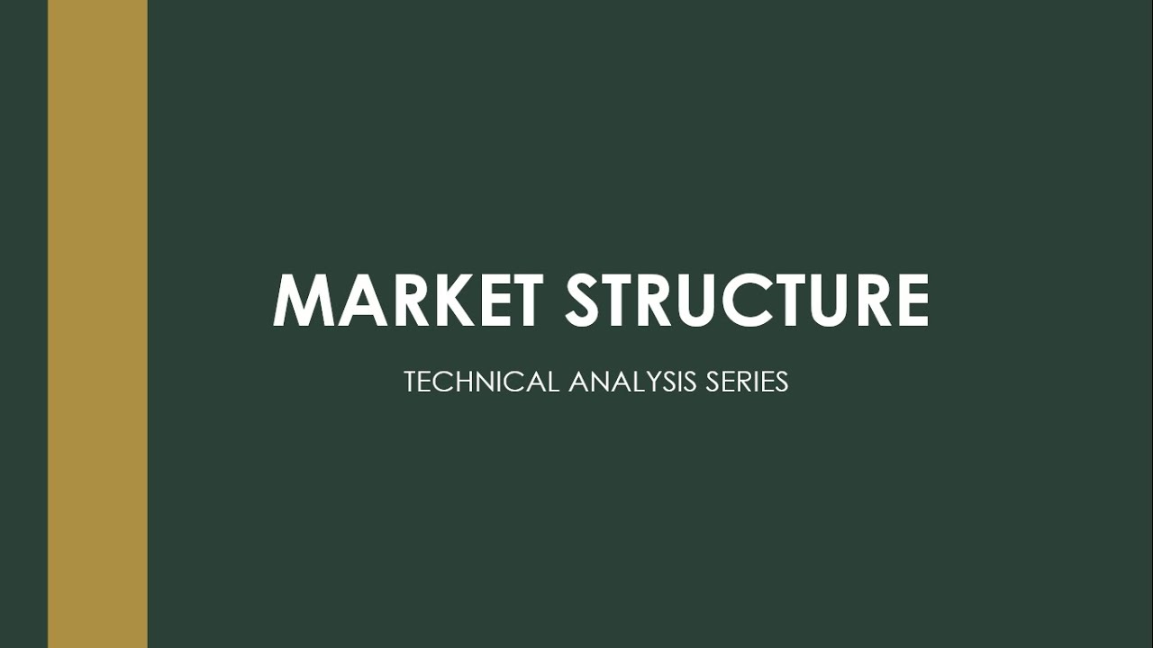 5 - Market Structure (Technical Analysis Series) - YouTube