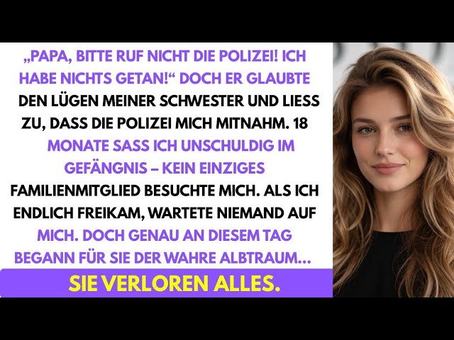 Mein Vater glaubte meiner Schwester – ich saß 18 Monate unschuldig im Gefängnis.