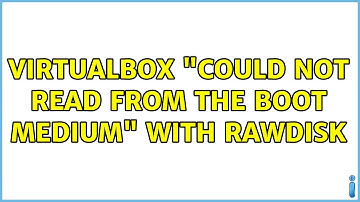 virtualbox "could not read from the boot medium" with rawdisk