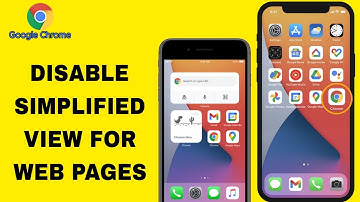 How To Disable Simplified View For Web Pages On Google Chrome App