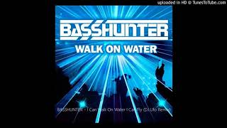 BASSHUNTER - I Can Walk On Water I Can Fly (DJ Ufo Remix)