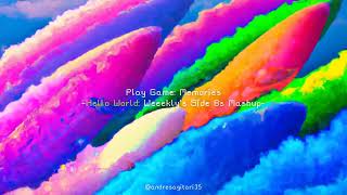 Play Game: Memories - Hello World! (Weeeklys Side Bs Mashup)