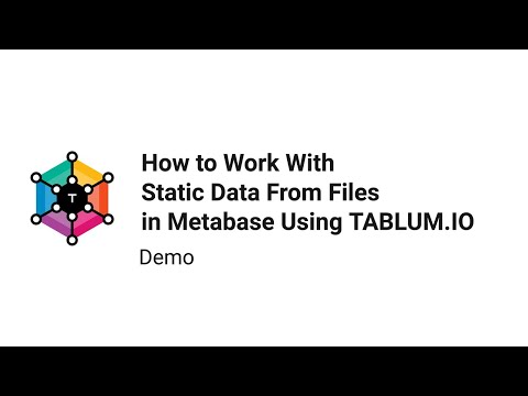 How to Work With Static Data From Files in Metabase Using TABLUM.IO