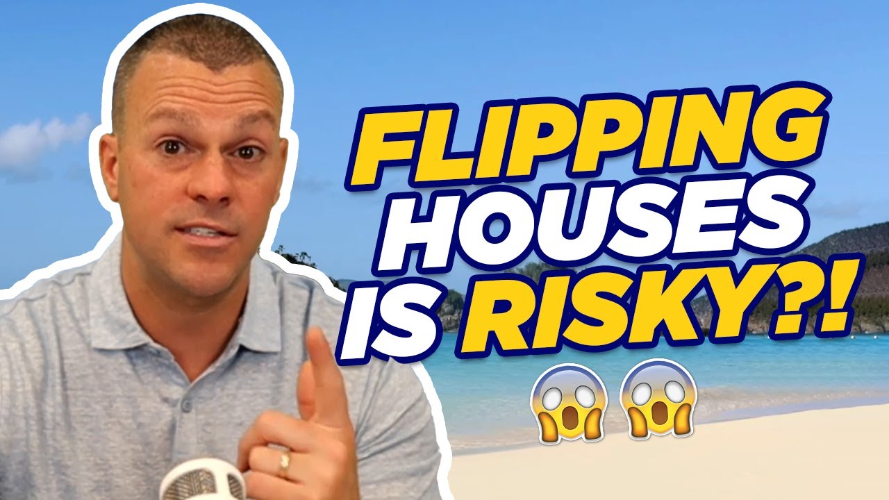 Flipping Houses Is Risky? YouTube
