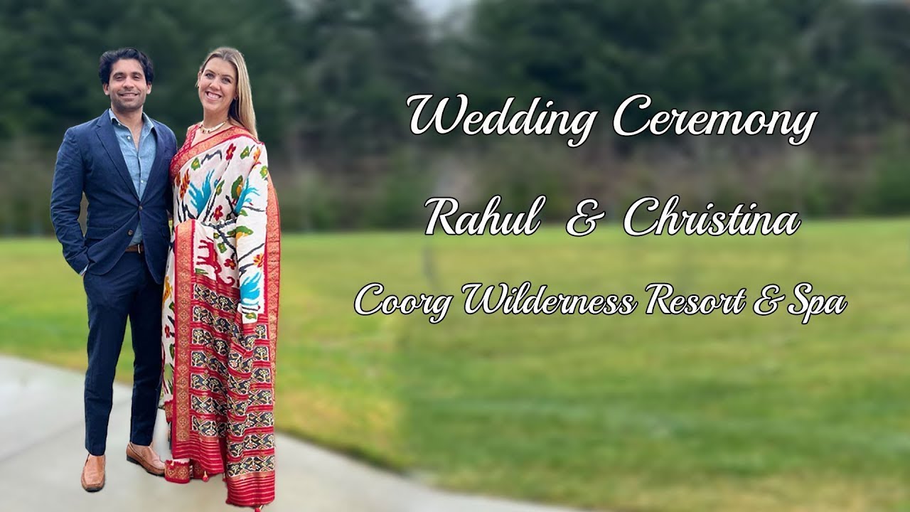 Rahul & Christina Wedding Ceremony || Coorg Wilderness Resort and Spa