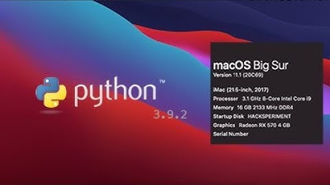 Install Python 3.9.2 on macOS Big Sur #HACKINTOSH