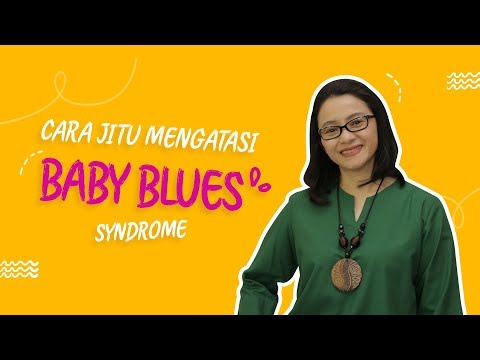 Cara Jitu Mengatasi Baby Blues Syndrome I Menurut Moms