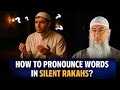 How To Pronounce The Arabic Words In Silent Rakahs Of The Prayer? || Assim Al Hakeem || Sheikh Asim