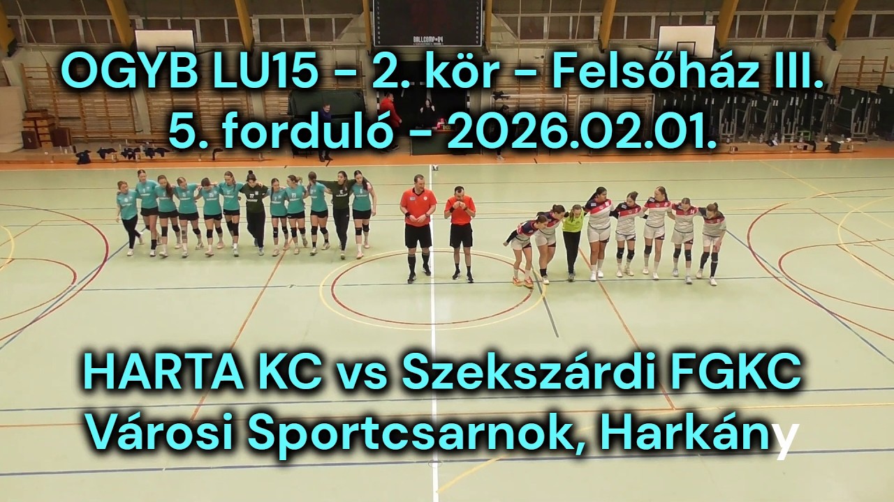Harta KC - Szekszárdi FGKC / OGYB LU15 / 2. kör Felsőház III. /2026.02.01.-Sportcsarnok, Harkány