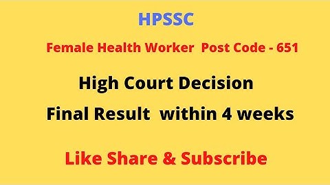 HPSSC Female Health Worker||Post Code -651 || Court Case Decision || Result Within 4 weeks