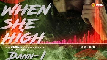 Dann-I - When she High