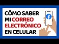 Cómo Saber mi Correo Electrónico de Facebook en Celular