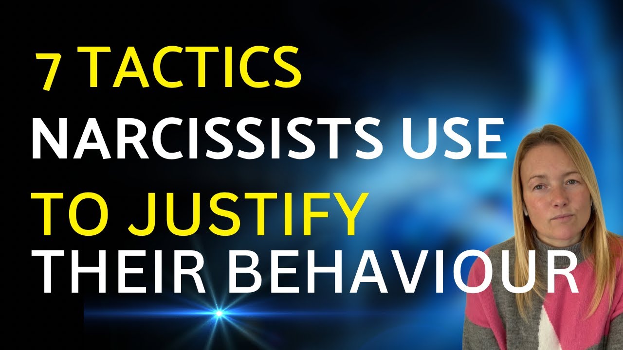 7 Tactics Narcissists Use To Justify Their Behaviour - YouTube