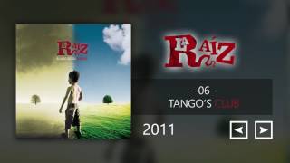 Video thumbnail of "La Raíz - Tango's Club"