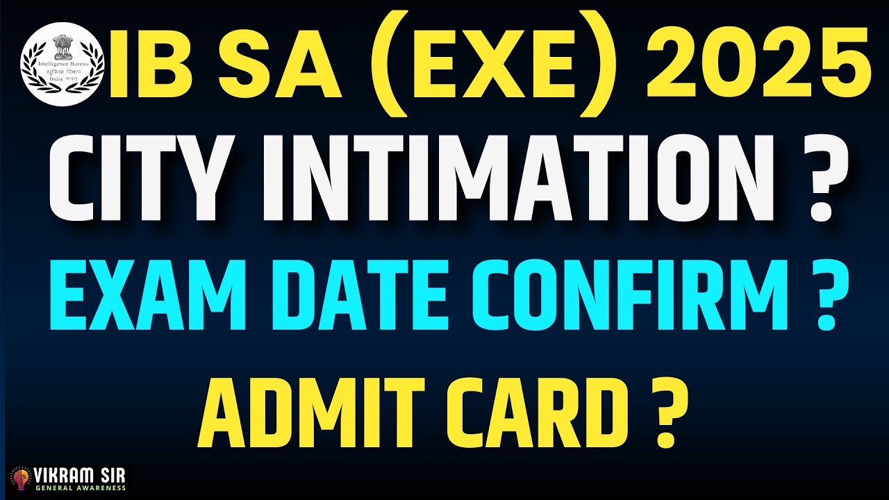 IB SA (EXE) 2025 II CITY INTIMATION AND ADMIT CARD
