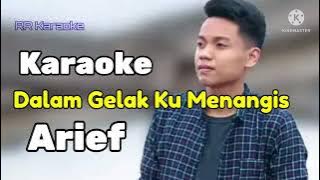 Lagu Karaoke Dalam Gelak Ku Menangis . Arief .RR Karaoke