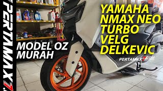 MODIFIKASI Yamaha NMAX Turbo Velg Delkevic ND M-OZ Six Star Model OZ Berat Lebih Ringan #nmaxturbo