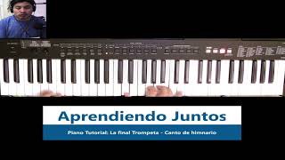 Piano Tutorial: La final trompeta Canto de himnario.