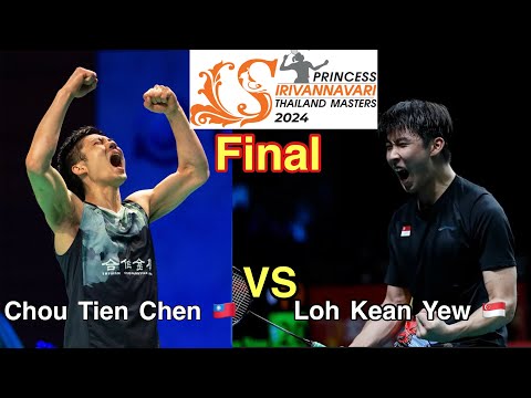 Loh Kean Yew vs Chou Tien Chen | Thailand Masters 2024 Final | Badminton Highlights