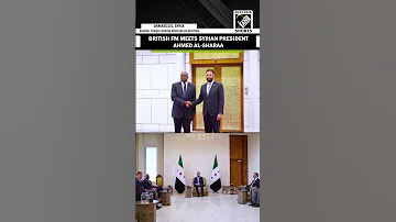 British Foreign Minister David Lammy Meets Syrian President Ahmed Al Sharaa In Damascus 