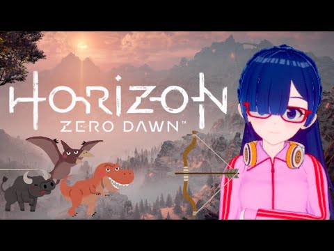 【Horizon Zero Dawn】　2配信目