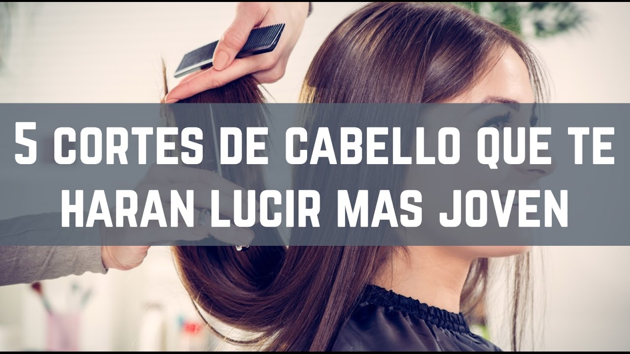 5 Cortes De Cabello Que Te Harán Lucir Más Joven