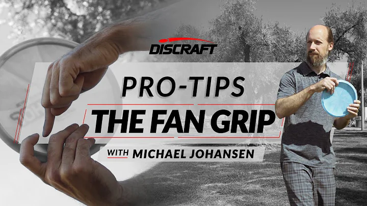 Fan Grip Like A Pro | Michael Johansen | Discraft ...
