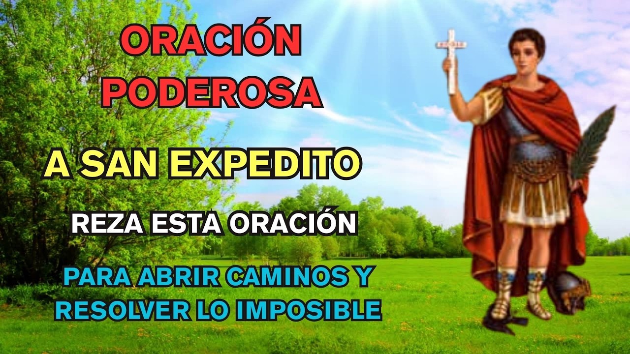 Oración Milagrosa a San Expedito | Clamo con Fe por un Milagro Urgente e Imposible