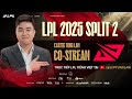 Tùng Lâm CAST LPL Tiếng Việt | WBG vs JDG - WE vs AL - LPL Split 3 Tuần 8 ngày 3