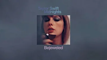 Taylor Swift - Bejeweled (Slowed)