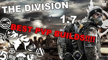 THE DIVISION 1.7 - THE BEST PVP DAMAGE BUILDS