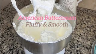 Light and Fluffy American Buttercream