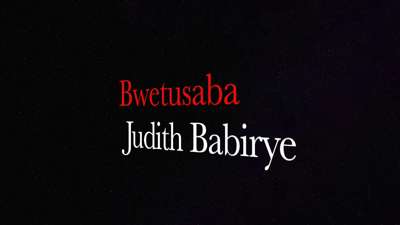BWETUSABA by JUDITH BABIRYE ThrowBack song Ugandan Gospel Music