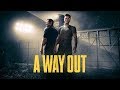 A WAY OUT - ПОЛНОЕ ПРОХОЖДЕНИЕ (КООП. ОБЕ КОНЦОВКИ)