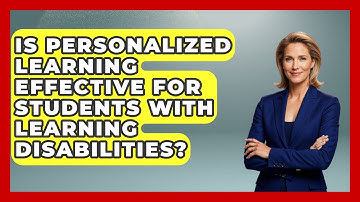 Is Personalized Learning Effective for Students With Learning Disabilities?