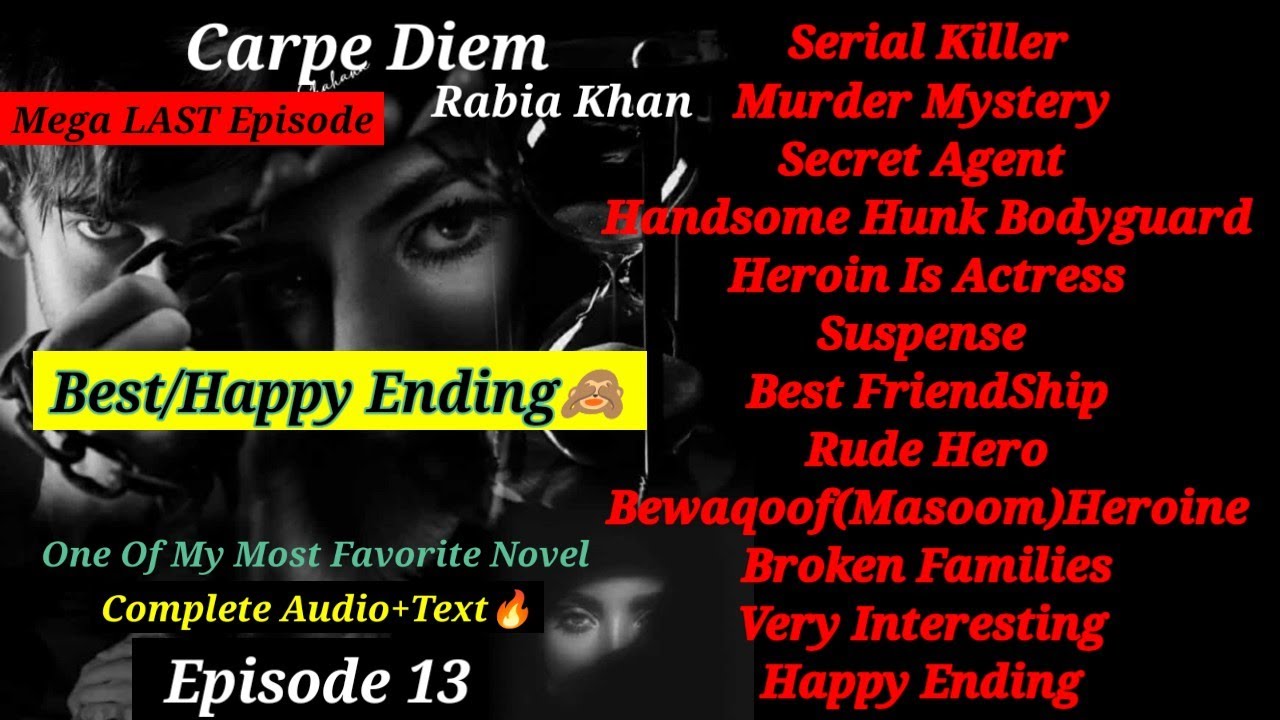 Mega Last Episode of Carpe Diem by Rabia Khan | Happy Ending | Rabia Khan novels | urdu novels