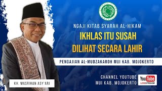 IKHLAS ITU SUSAH DILIHAT SECARA LAHIR ‼️KH. Masrihan Asy'ari