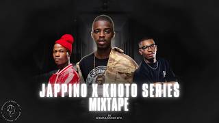 Jappino X Khoto Series Mixtape   Djy Vino Nkulee501 U0026 Tycoon