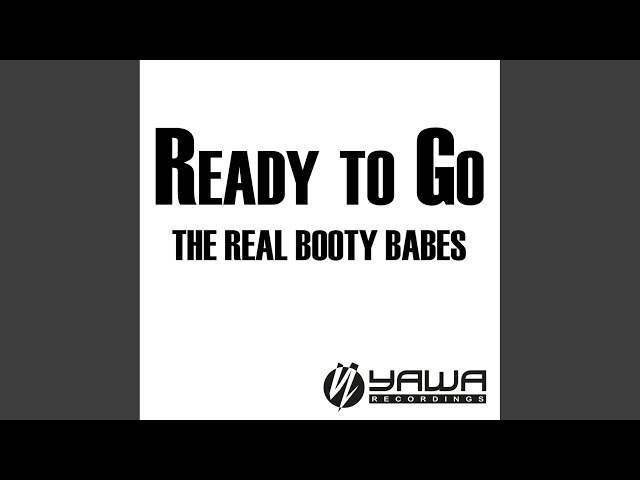 The Real Booty Babes - Ready To Go