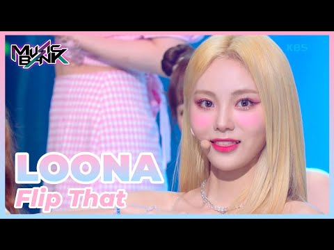 LOONA - Flip That [Music Bank] | KBS WORLD TV 220624