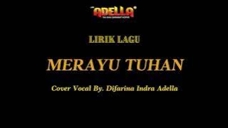 LIRIK LAGU - MERAYU TUHAN - Difarina Indra Adella - OM ADELLA