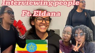 Interviewing Ethiopians (ft. Eldana) | school, life, economy