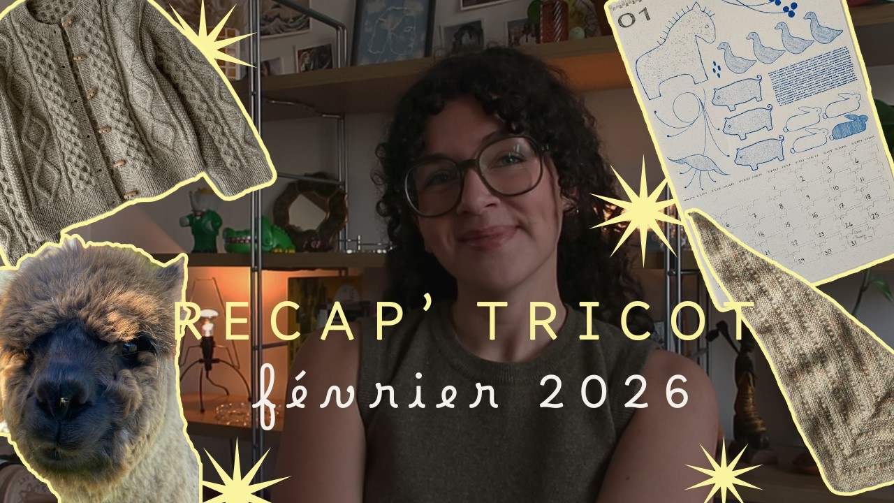 Récap' tricot 02 - dagmar jacket, alpaga et calendrier