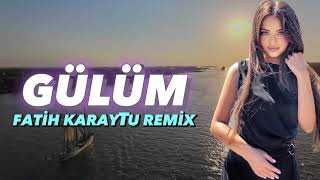 Gülüm - Fatih Karaytu Remix (Yeni 2023) Resimi